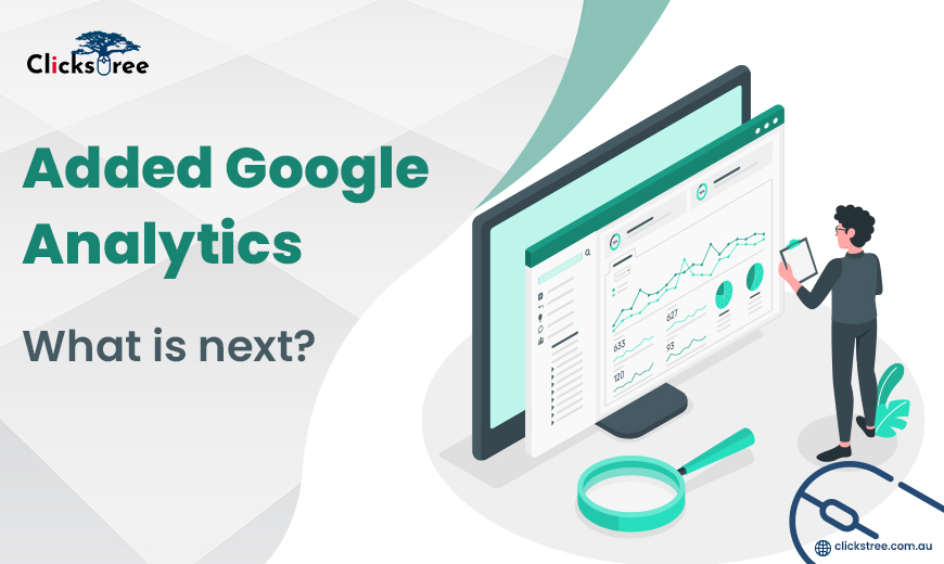 Added-Google-Analytics-What-is-next