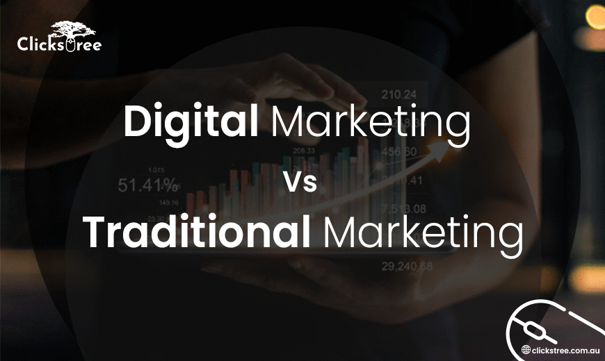 Digital-Marketing-Vs-Traditional | Clickstree.com.au