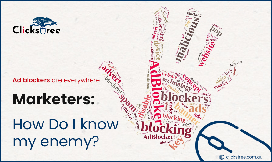 Ad blockers are everywhere. Marketers How Do I know my enemy