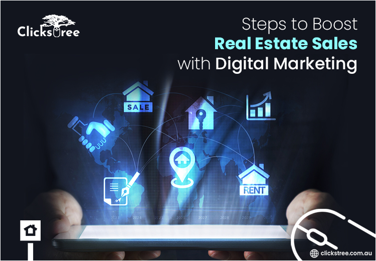 Steps to Boost Real Estate Sales with Digital Marketing